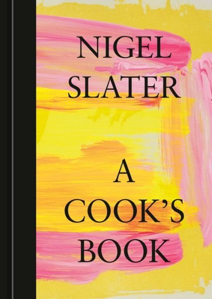 Cover for Nigel Slater · A Cook's Book (Hardcover Book) (2023)
