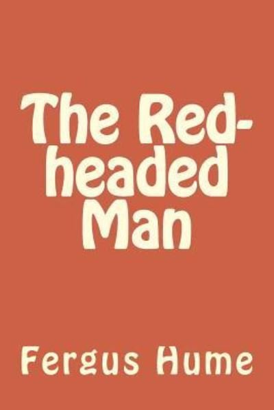 Cover for Fergus Hume · The Red-headed Man (Paperback Book) (2018)