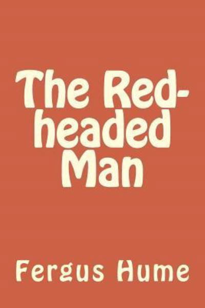 Cover for Fergus Hume · The Red-headed Man (Taschenbuch) (2018)