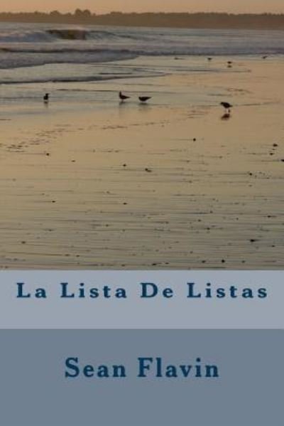 Cover for Sean M Flavin · La Lista De Listas (Taschenbuch) (2018)