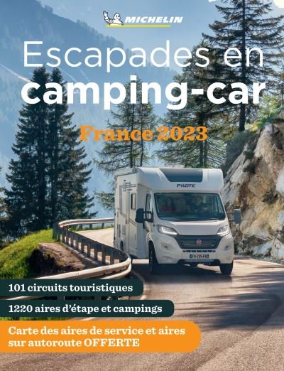 Cover for Michelin · Escapades en camping-car France Michelin 2023 - Michelin Camping Guides: Camping Guides (Pocketbok) (2023)