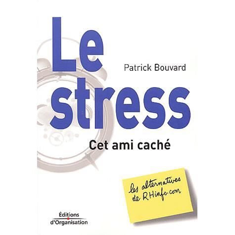 Cover for Patrick Bouvard · Le Stress, cet ami caché (Paperback Book) (2003)