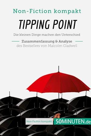 Cover for 50Minuten · Tipping Point. Zusammenfassung &amp; Analyse des Bestsellers von Malcolm Gladwell (Taschenbuch) (2018)