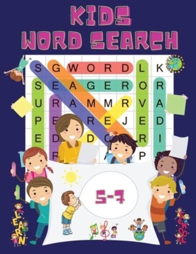 Cover for Jenny Brown · Kids Word Search Ages 5-7: Word Search Book for Children - Books for Kids - Word Find Book for Toddlers - Improve Vocabulary - Word Search Puzzle Books for Kids (Paperback Book) [Large type / large print edition] (2021)