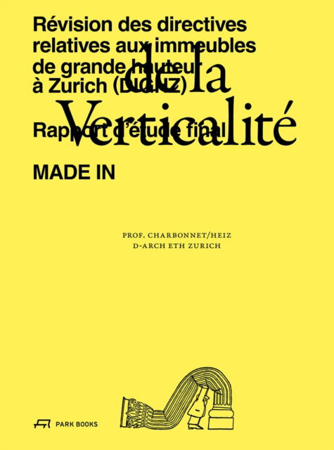 De la verticalite: Three Centuries of Park Systems - Francois Charbonnet - Bøger - Park Books - 9783038603696 - 17. oktober 2024