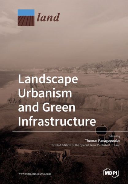 Cover for Thomas Panagopoulos · Landscape Urbanism and Green Infrastructure (Paperback Book) (2019)
