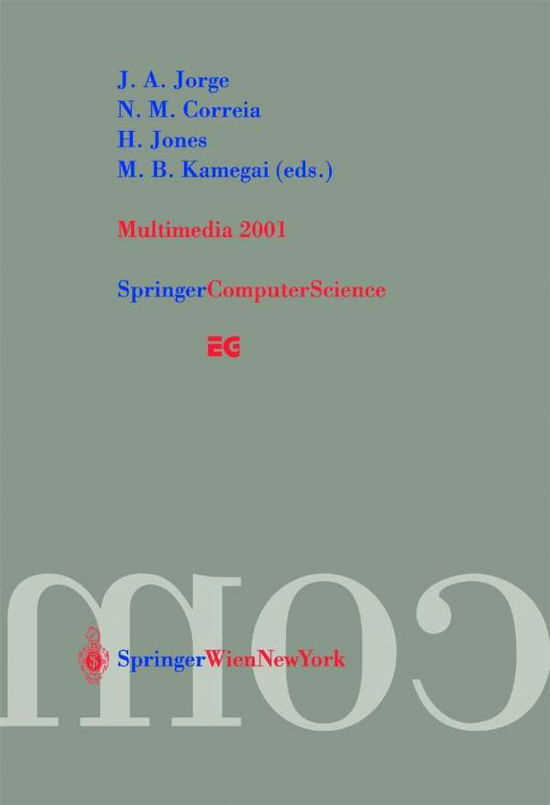 Cover for J Jorge · Multimedia 2001: Proceedings of the Eurographics Workshop in Manchester, United Kingdom, September 8-9, 2001 - Eurographics (Paperback Book) [Softcover reprint of the original 1st ed. 2002 edition] (2001)