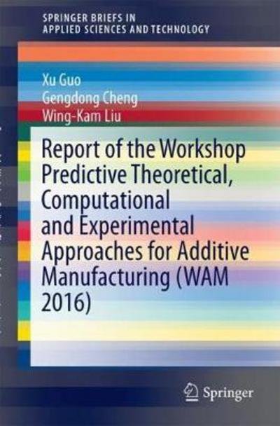 Cover for Xu Guo · Report of the Workshop Predictive Theoretical Computational and Experimental Ap (Buch) [1st ed. 2018 edition] (2017)