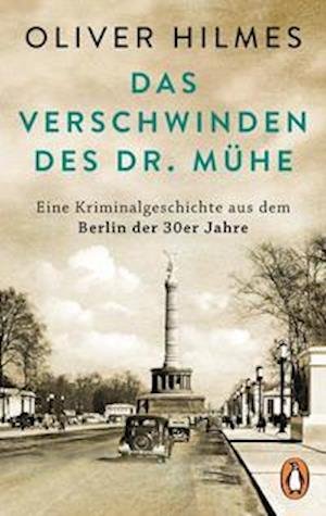 Cover for Oliver Hilmes · Das Verschwinden des Dr. Mühe (Paperback Bog) (2022)