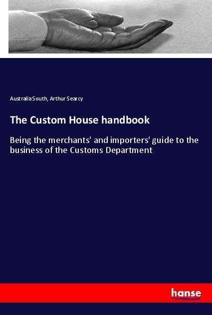 Cover for South · The Custom House handbook (Book)
