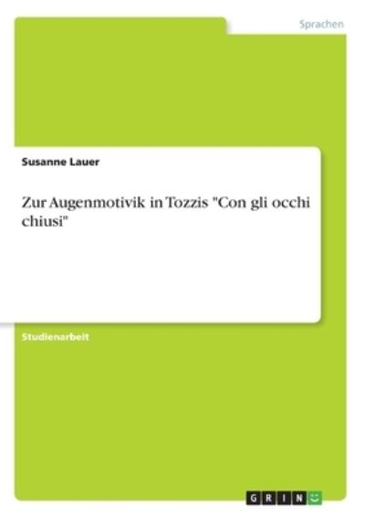 Zur Augenmotivik in Tozzis "Con g - Lauer - Książki -  - 9783346238696 - 