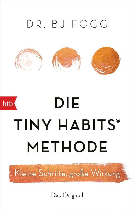 Die Tiny Habits®-Methode - Bj Fogg - Books - btb Taschenbuch - 9783442718696 - December 13, 2021