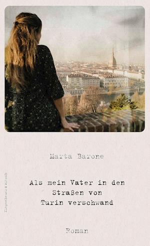 Cover for Marta Barone · Als mein Vater in den Straßen von Turin verschwand (Book) (2024)