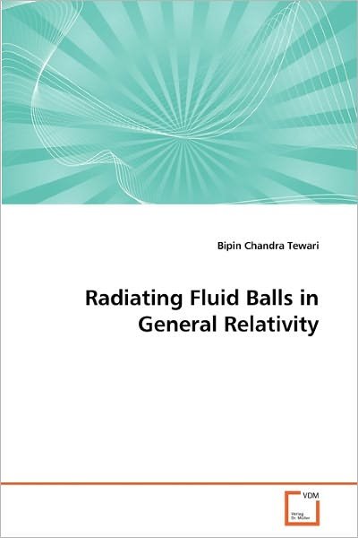 Cover for Bipin Chandra Tewari · Radiating Fluid Balls in General Relativity (Pocketbok) (2010)