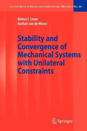 Cover for Remco I. Leine · Stability and Convergence of Mechanical Systems with Unilateral Constraints - Lecture Notes in Applied and Computational Mechanics (Paperback Book) [Softcover reprint of hardcover 1st ed. 2008 edition] (2010)