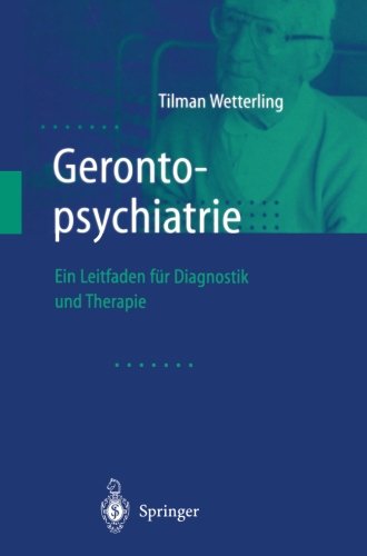 Cover for Tilman Wetterling · Gerontopsychiatrie: Ein Leitfaden Zur Diagnostik Und Therapie (Taschenbuch) [Softcover Reprint of the Original 1st 2001 edition] (2012)