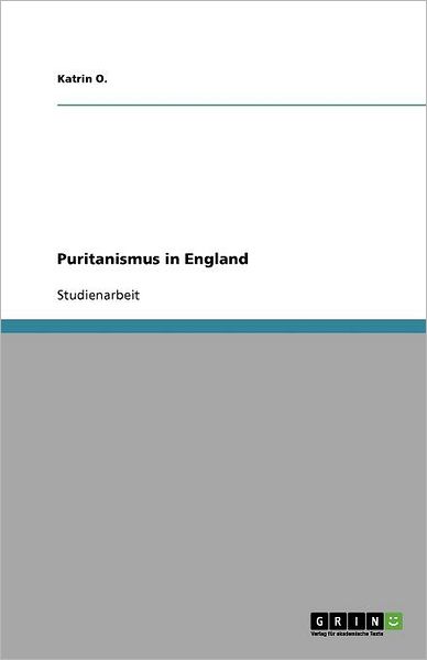 Cover for O. · Puritanismus in England (Book) [German edition] (2011)