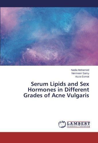 Cover for Azza Esmat · Serum Lipids and Sex Hormones in Different Grades of Acne Vulgaris (Pocketbok) (2014)