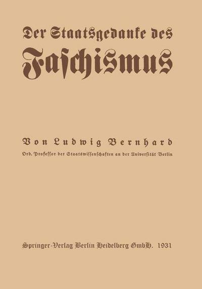 Cover for Ludwig Bernhard · Der Staatsgedanke Des Faschismus (Paperback Bog) [1931 edition] (1931)