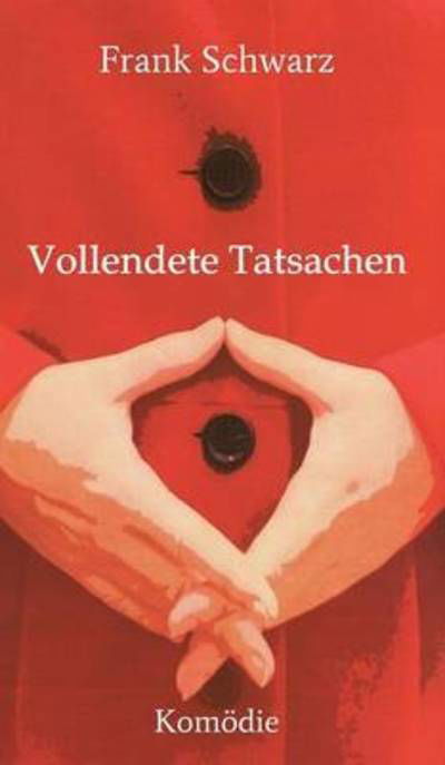 Vollendete Tatsachen - Schwarz - Bøker -  - 9783732367696 - 2. november 2015