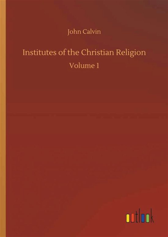 Cover for Calvin · Institutes of the Christian Reli (Bok) (2018)