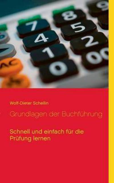 Cover for Wolf-dieter Schellin · Grundlagen Der Buchfuhrung (Paperback Book) (2015)