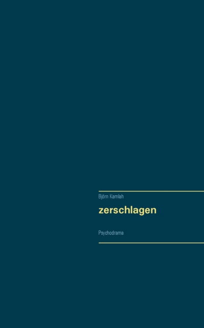 Cover for Kamlah · Zerschlagen (Book) (2016)