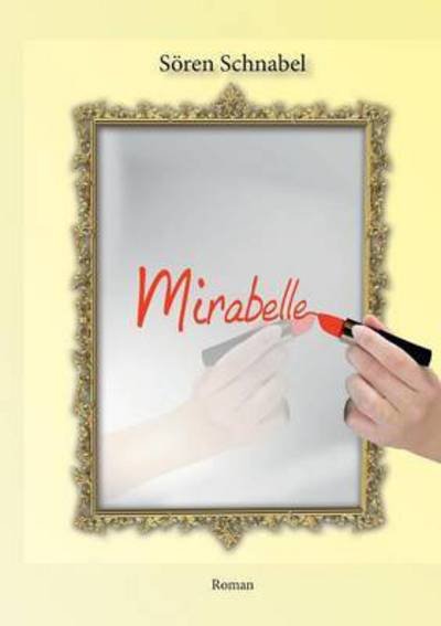 Cover for Schnabel · Mirabelle (Buch) (2016)