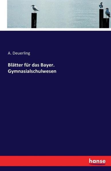 Cover for Deuerling · Blätter für das Bayer. Gymnas (Bok) (2016)