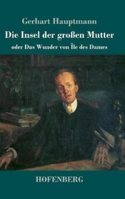 Cover for Hauptmann · Die Insel der großen Mutter (Book) (2017)