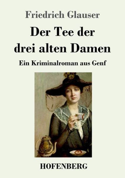 Cover for Glauser · Der Tee der drei alten Damen (Book) (2019)