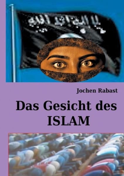 Cover for Rabast · Das Gesicht des Islam (Bok) (2017)