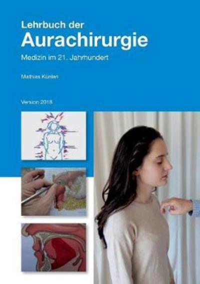 Cover for Mathias Kunlen · Lehrbuch der Aurachirurgie: Medizin im 21. Jahrhundert (Paperback Book) (2022)
