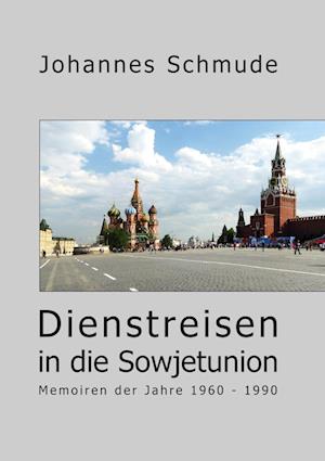 Cover for Johannes Schmude · Dienstreisen in die Sowjetunion (Paperback Book) (2021)