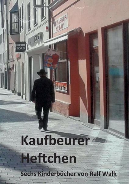 Cover for Ralf Walk · Kaufbeurer Heftchen (Paperback Book) (2022)