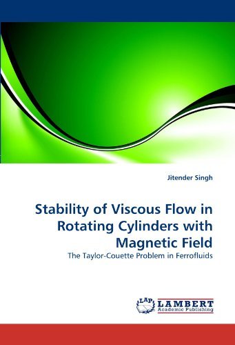 Cover for Jitender Singh · Stability of Viscous Flow in Rotating Cylinders with Magnetic Field: the Taylor-couette Problem in Ferrofluids (Taschenbuch) (2010)