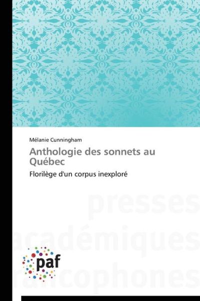 Cover for Mélanie Cunningham · Anthologie Des Sonnets Au Québec: Florilège D'un Corpus Inexploré (Paperback Book) [French edition] (2018)