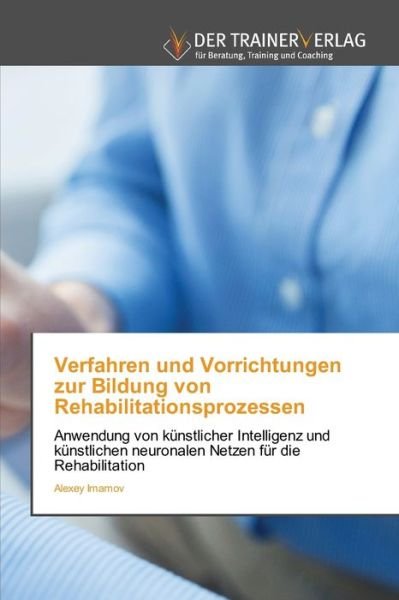 Cover for Alexey Imamov · Verfahren und Vorrichtungen zur Bildung von Rehabilitationsprozessen (Paperback Book) (2022)