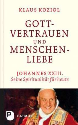 Cover for Koziol · Gottvertrauen und Menschenliebe (Book)