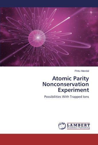 Cover for Pintu Mandal · Atomic Parity Nonconservation Experiment: Possibilities with Trapped Ions (Paperback Bog) (2014)