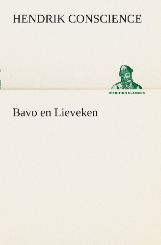 Cover for Hendrik Conscience · Bavo en Lieveken (Tredition Classics) (Dutch Edition) (Pocketbok) [Dutch edition] (2013)