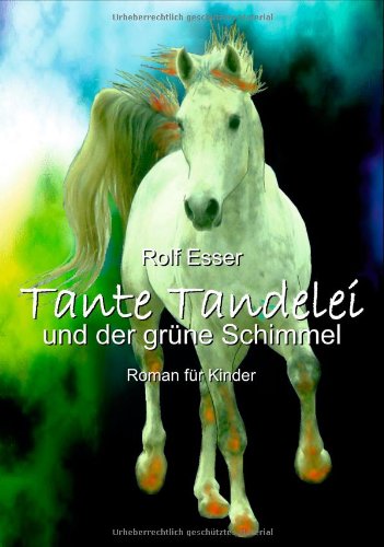 Cover for Esser · Tante Tandelei und der grüne Schi (Book) [German edition] (2013)