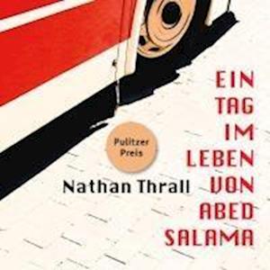 Cover for Nathan Thrall · Ein Tag im Leben von Abed Salama (Audiobook (CD)) (2024)