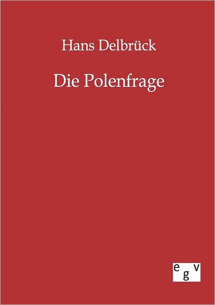 Cover for Hans Delbruck · Die Polenfrage (Taschenbuch) [German edition] (2011)