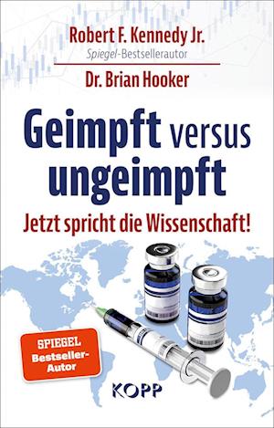 Cover for Robert F. Kennedy Jr. · Geimpft versus ungeimpft: Jetzt spricht die Wissenschaft! (Buch) (2023)