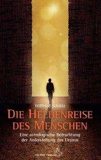 Cover for Schütz · Die Heldenreise des Menschen (Bog)
