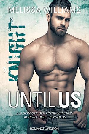 Cover for Melissa Williams · Until Us: Knight (Book) (2023)