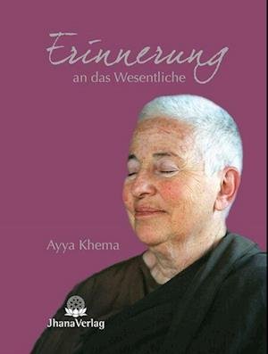 Cover for Ayya Khema · Erinnerung an das Wesentliche (Bok) (2023)