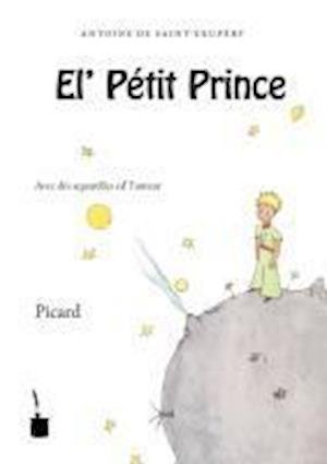 Cover for Antoine de Saint-Exupéry · Der Kleine Prinz. El' Pètit Prince - Picard (Paperback Bog) (2010)