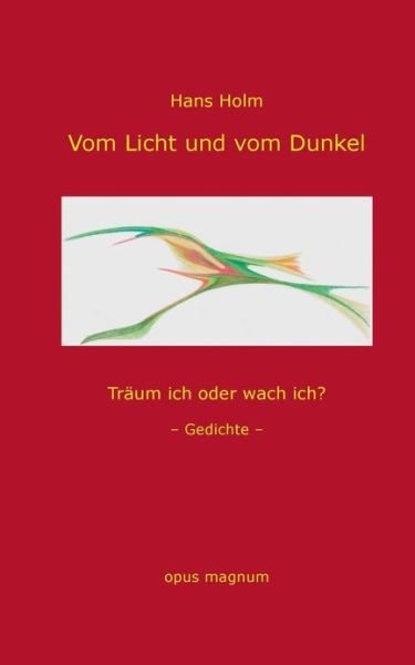 Vom Licht Und Vom Dunkel - Hans Holm - Books - opus magnum - 9783939322696 - January 29, 2013